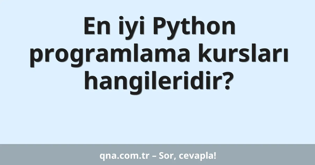 En iyi Python programlama kursları hangileridir?