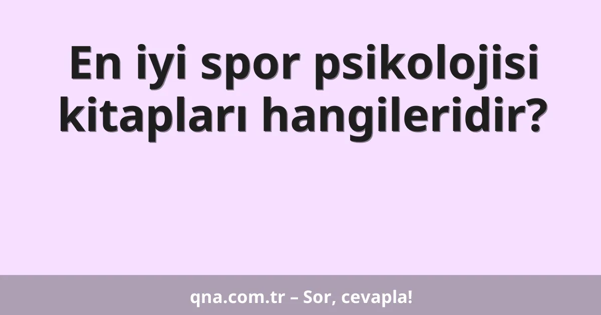 En iyi spor psikolojisi kitapları hangileridir?