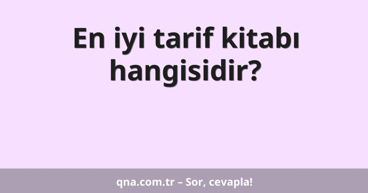 En iyi tarif kitabı hangisidir?