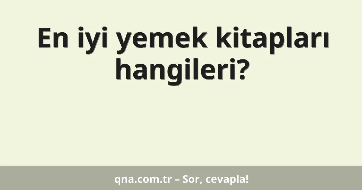 En iyi yemek kitapları hangileri?