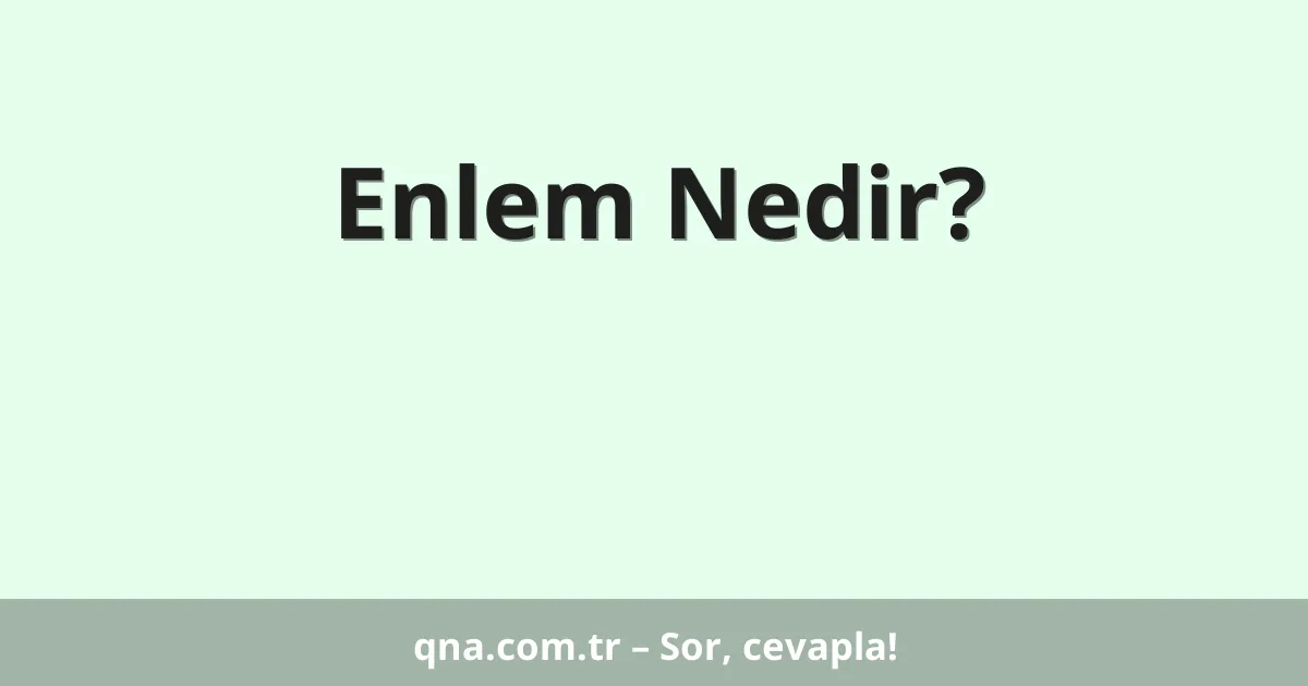 Enlem Nedir?