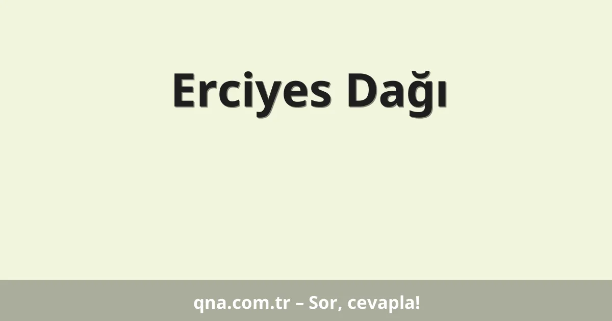 Erciyes Dağı