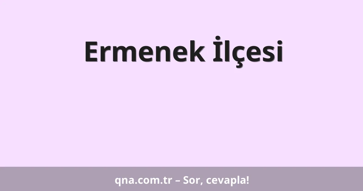 Ermenek İlçesi