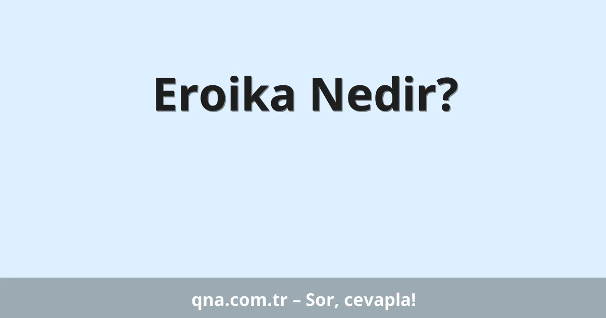 Eroika Nedir?