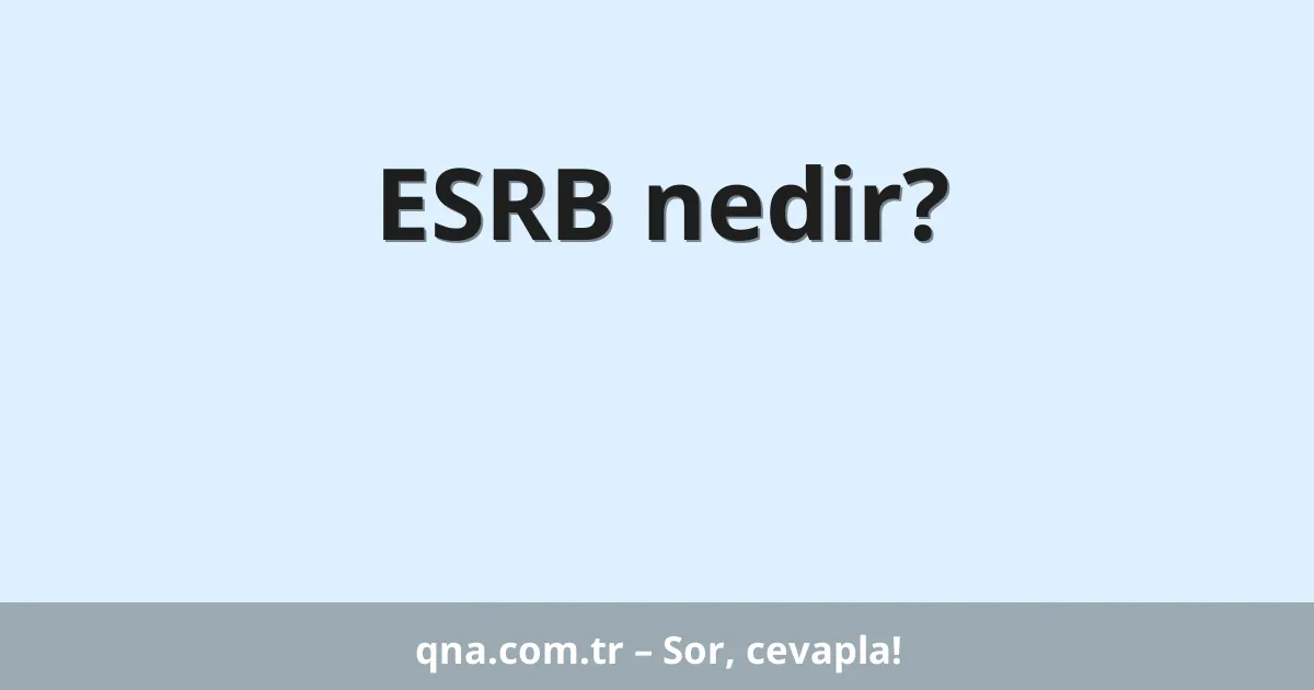 ESRB nedir?