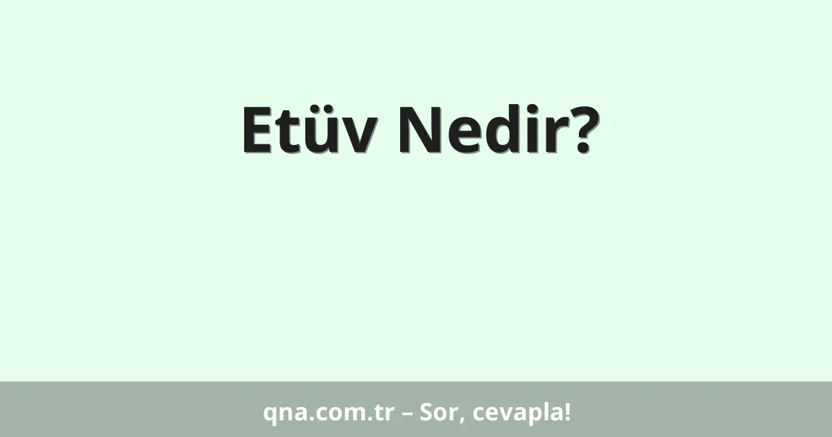 Etüv Nedir?