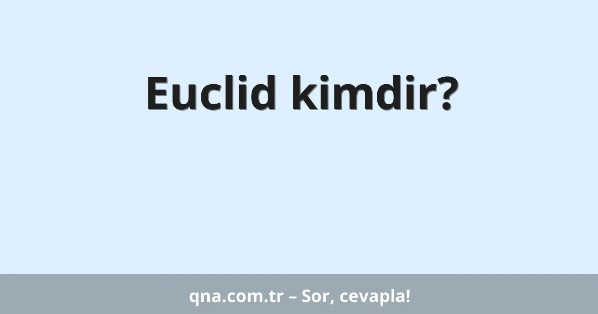 Euclid kimdir?