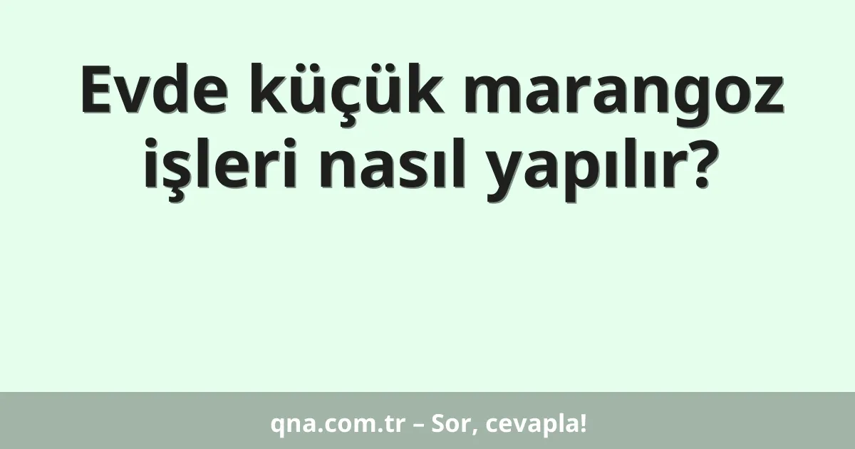 Evde küçük marangoz işleri nasıl yapılır?