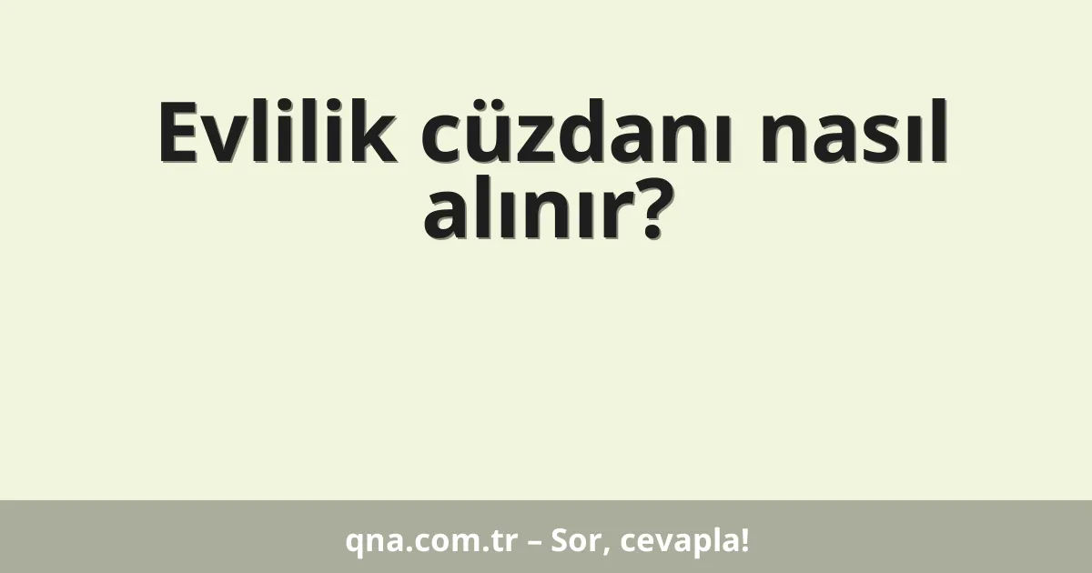 Evlilik cüzdanı nasıl alınır?