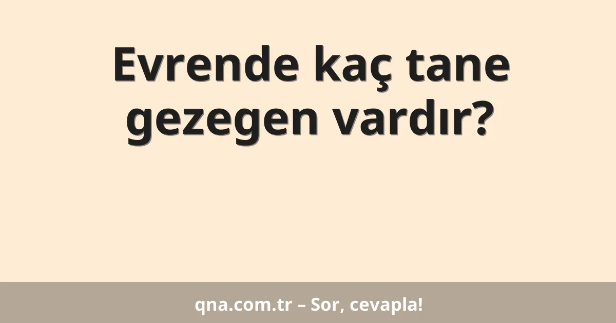 Evrende kaç tane gezegen vardır?
