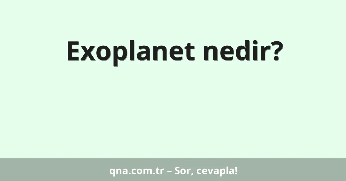 Exoplanet nedir?