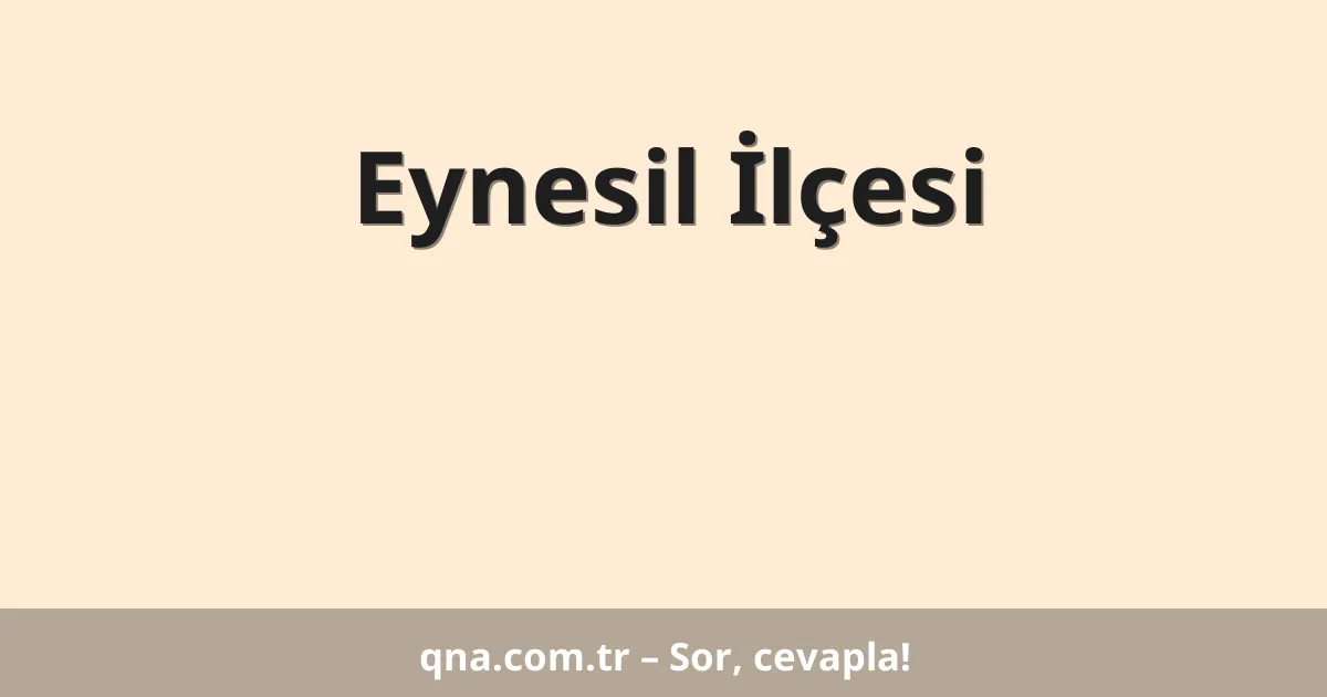 Eynesil İlçesi
