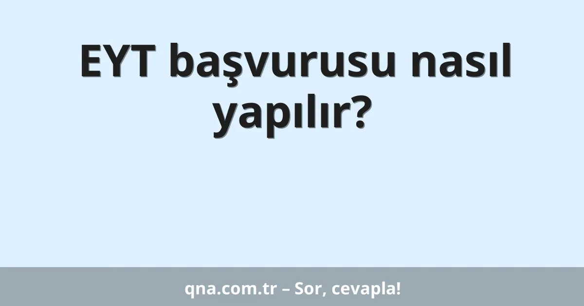 EYT başvurusu nasıl yapılır?