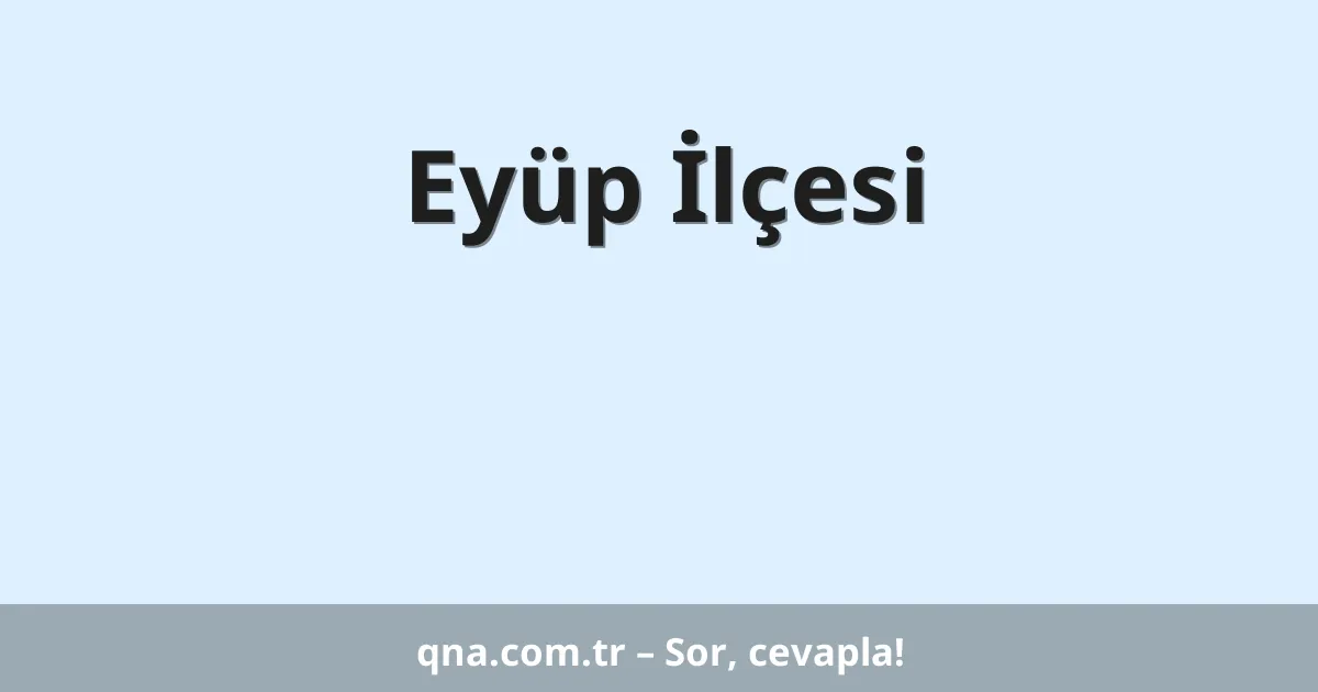 Eyüp İlçesi