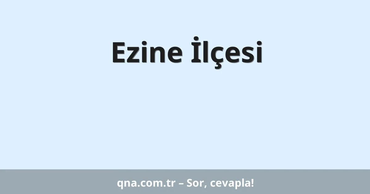 Ezine İlçesi