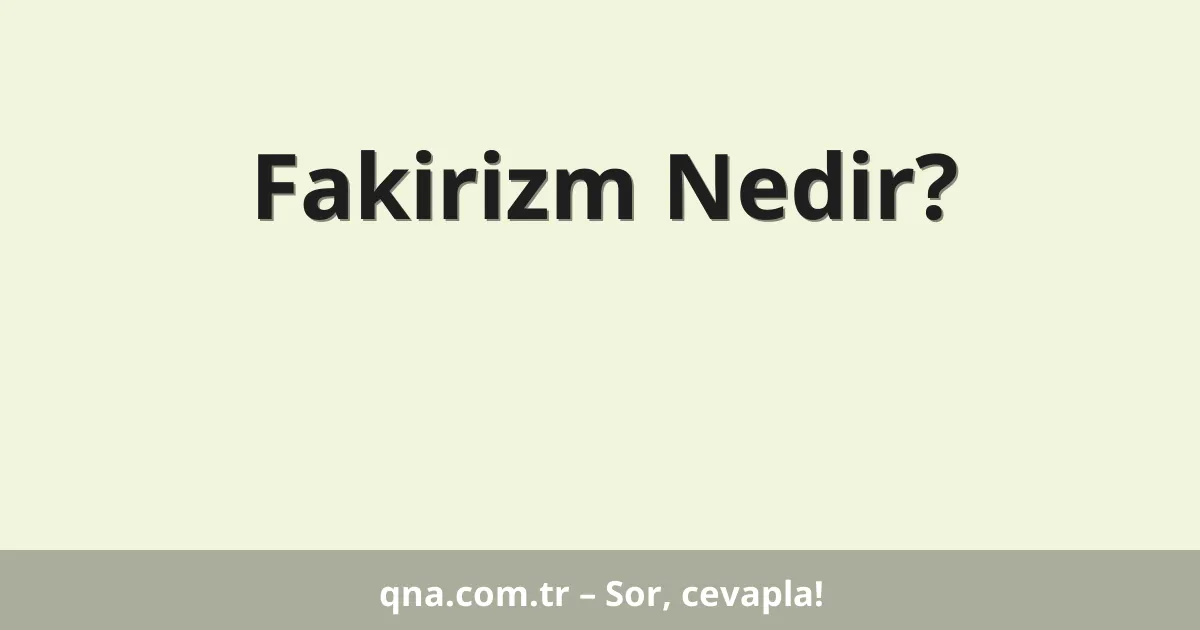 Fakirizm Nedir?