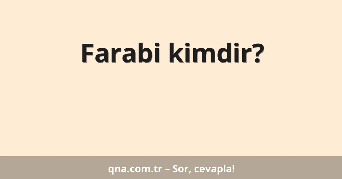Farabi kimdir?