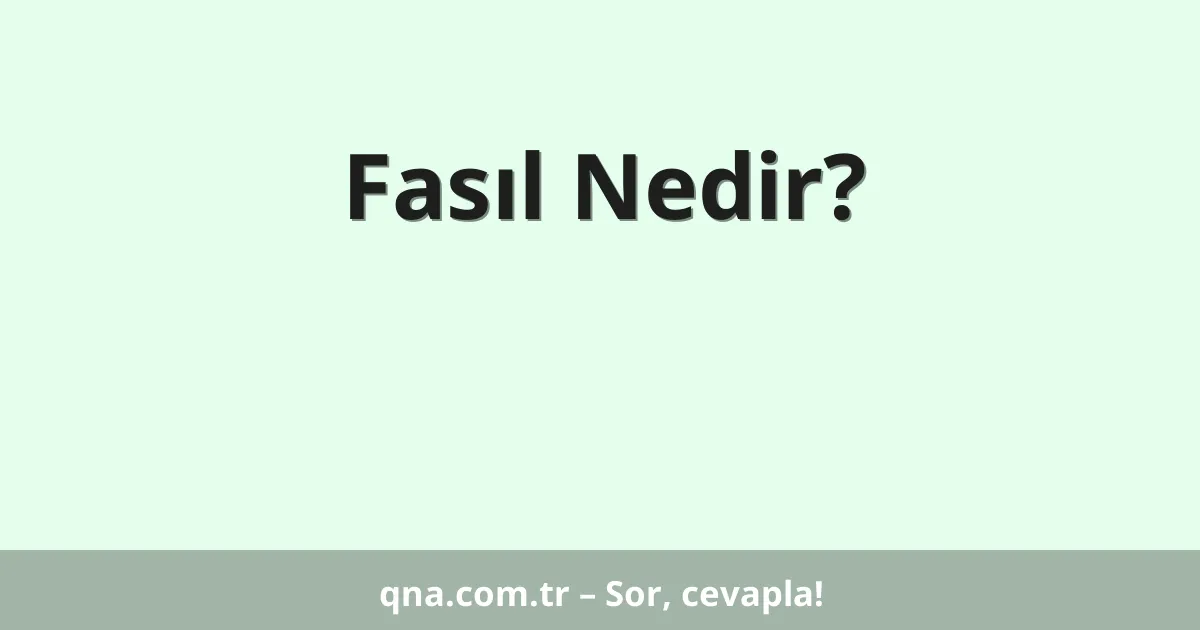 Fasıl Nedir?