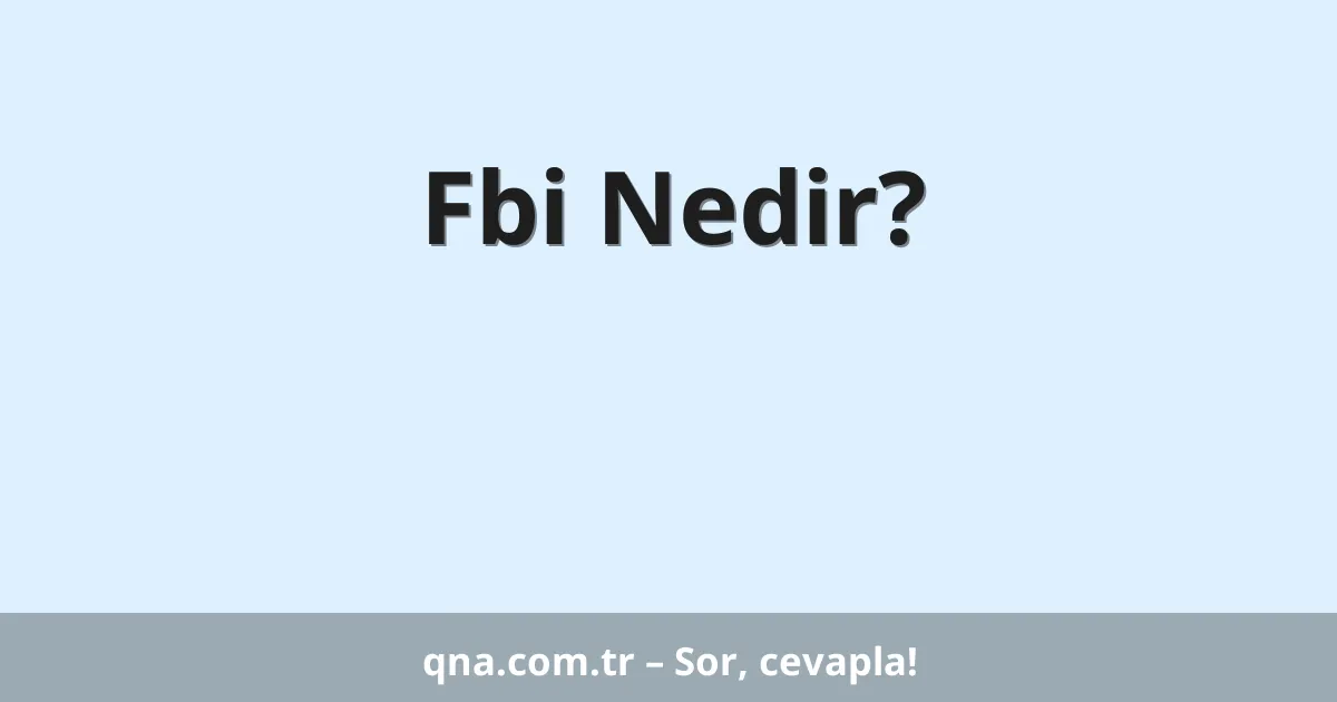Fbi Nedir?