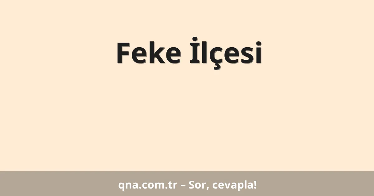Feke İlçesi