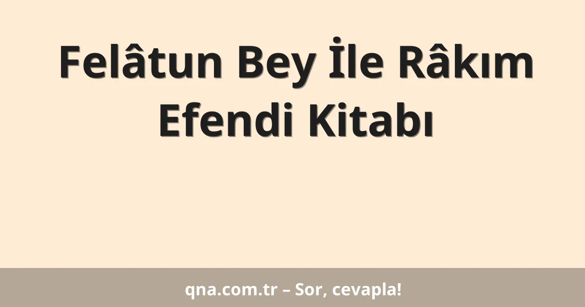 Felâtun Bey İle Râkım Efendi Kitabı