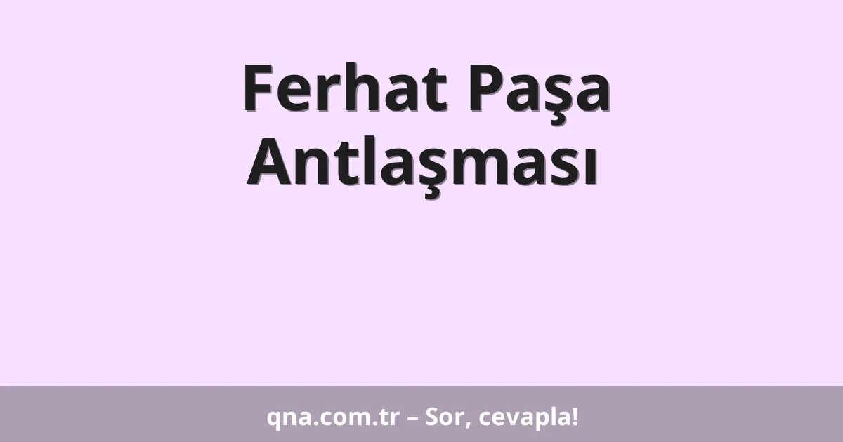 Ferhat Paşa Antlaşması