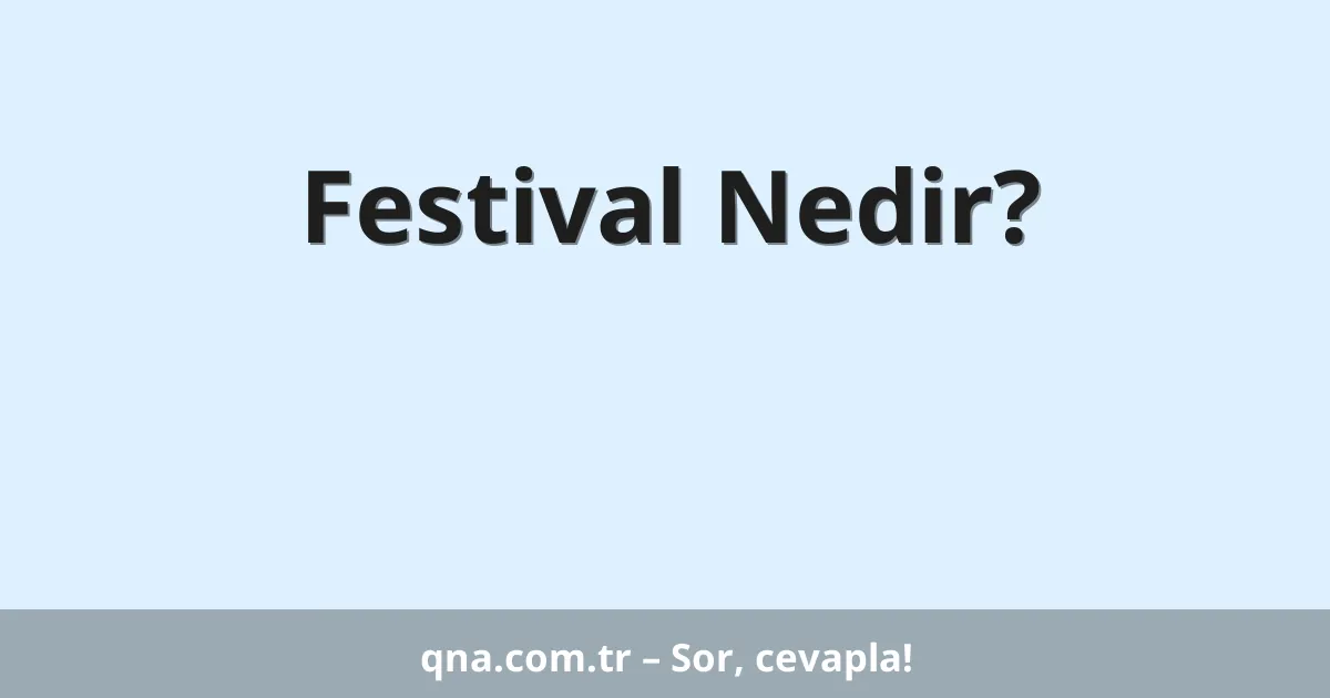 Festival Nedir?