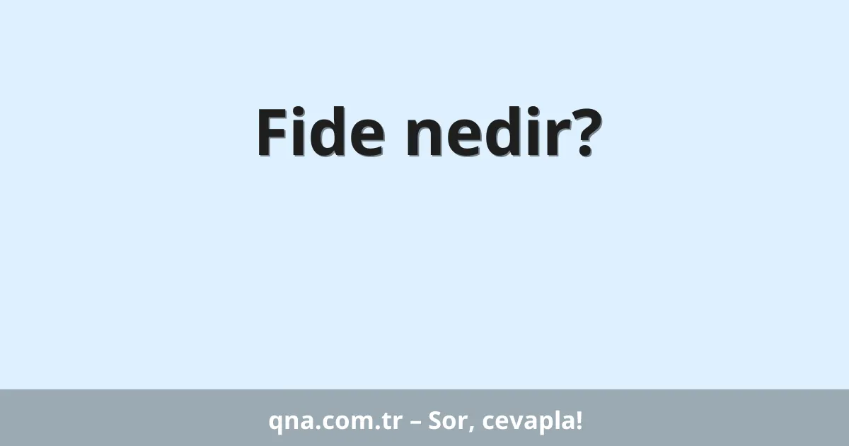 Fide nedir?