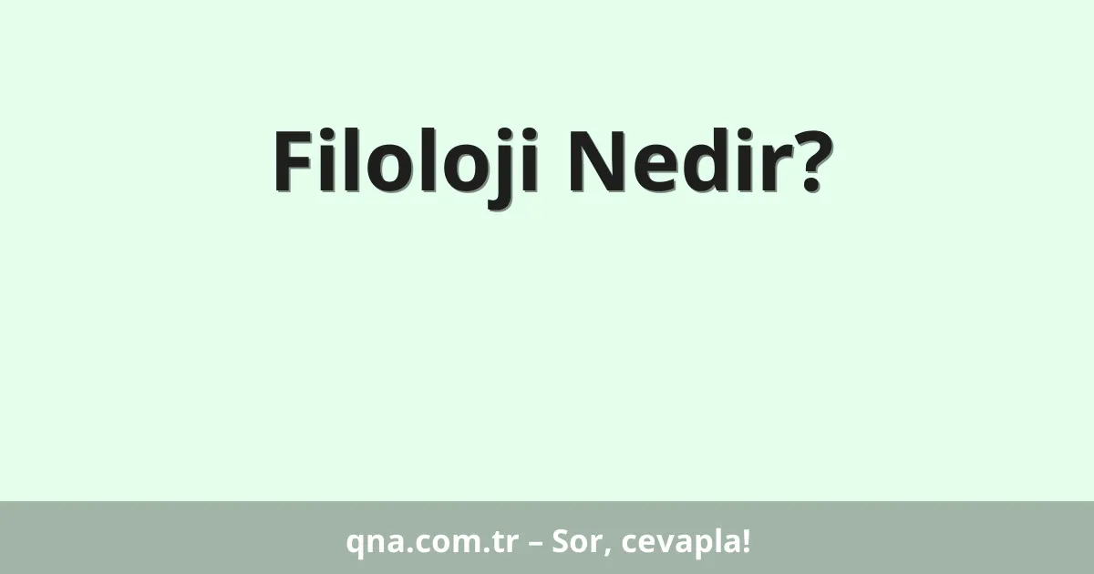 Filoloji Nedir?