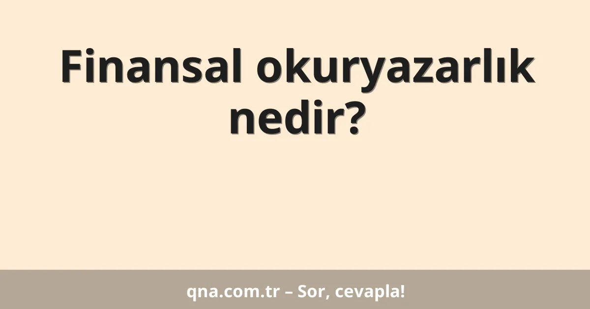 Finansal okuryazarlık nedir?