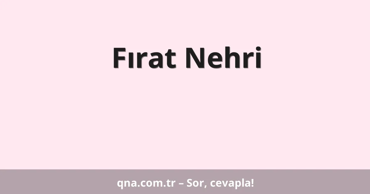 Fırat Nehri