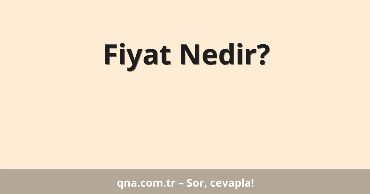 Fiyat Nedir?