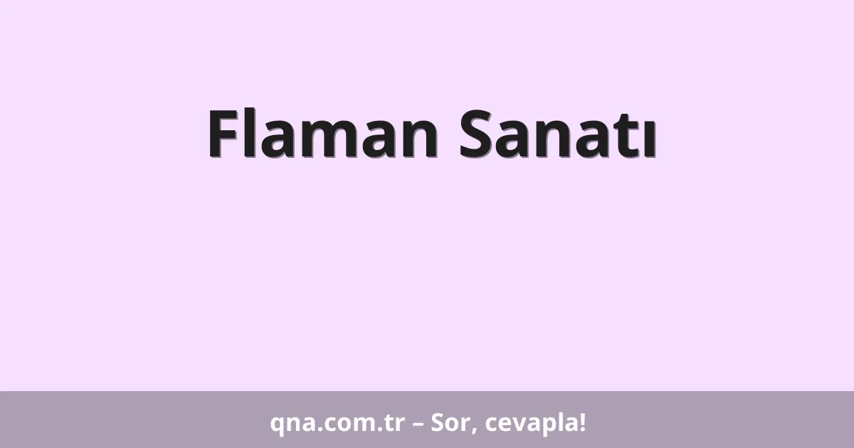 Flaman Sanatı