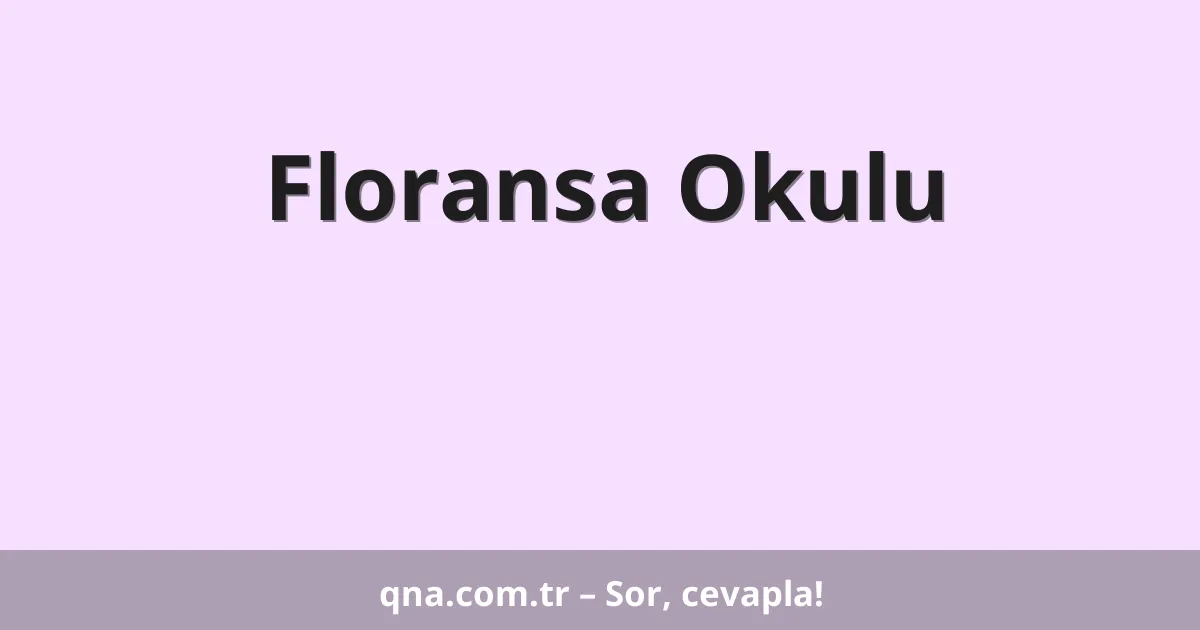Floransa Okulu