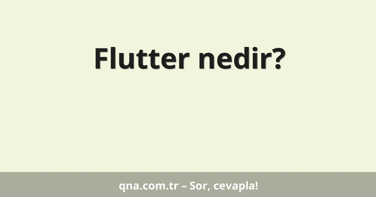 Flutter nedir?