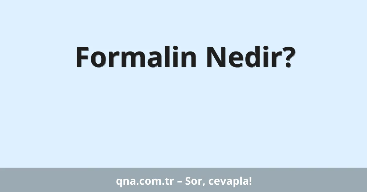 Formalin Nedir?