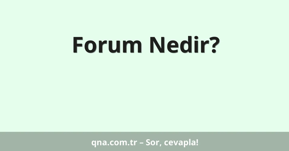 Forum Nedir?