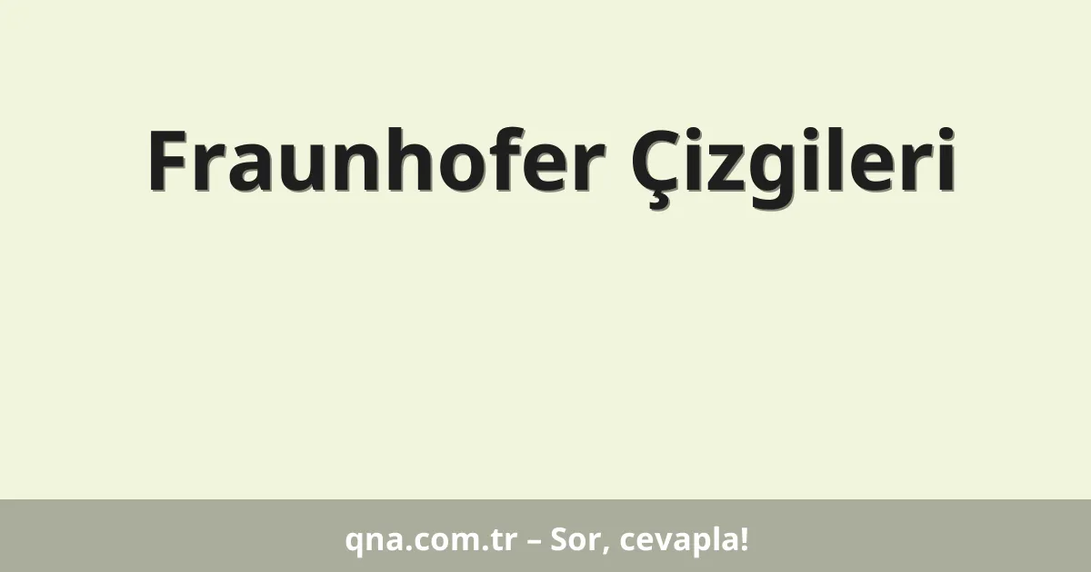Fraunhofer Çizgileri