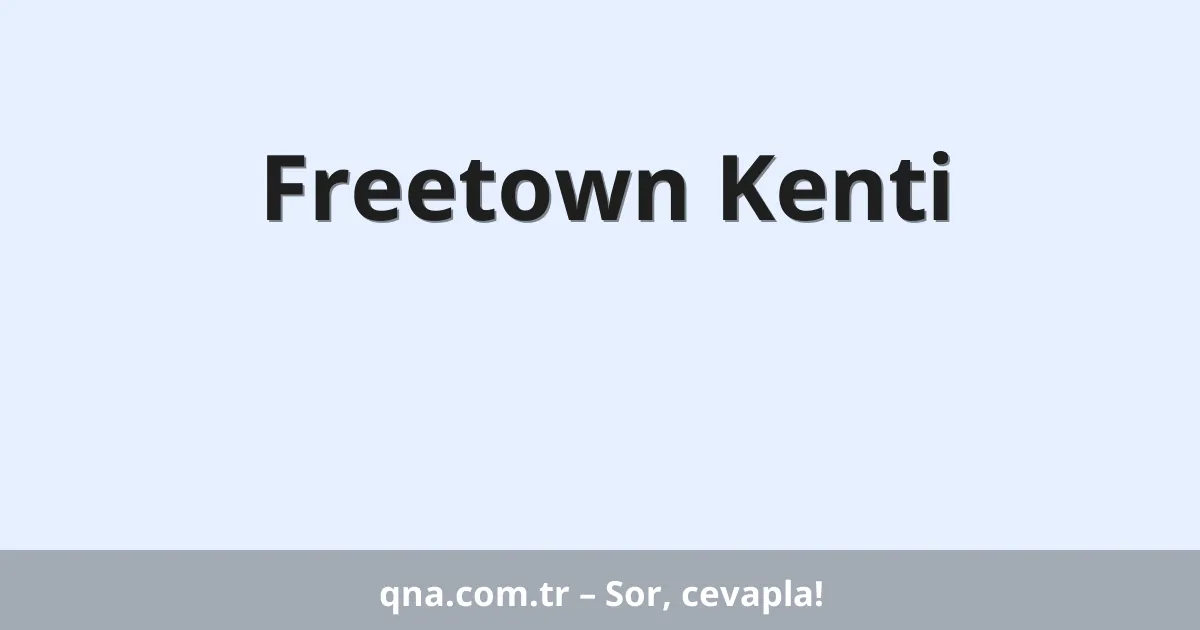 Freetown Kenti