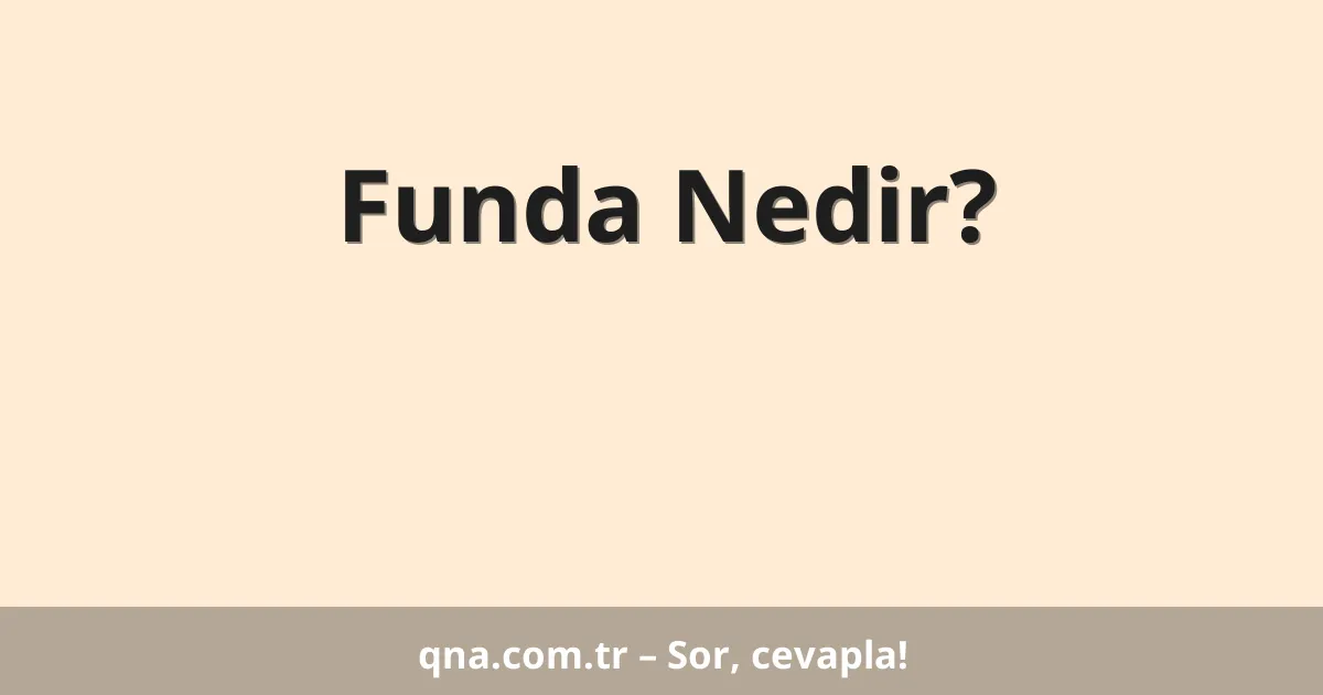 Funda Nedir?