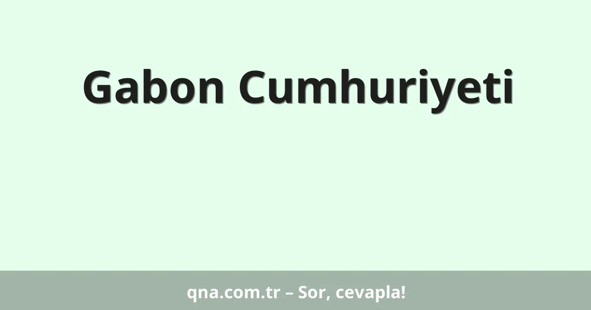 Gabon Cumhuriyeti