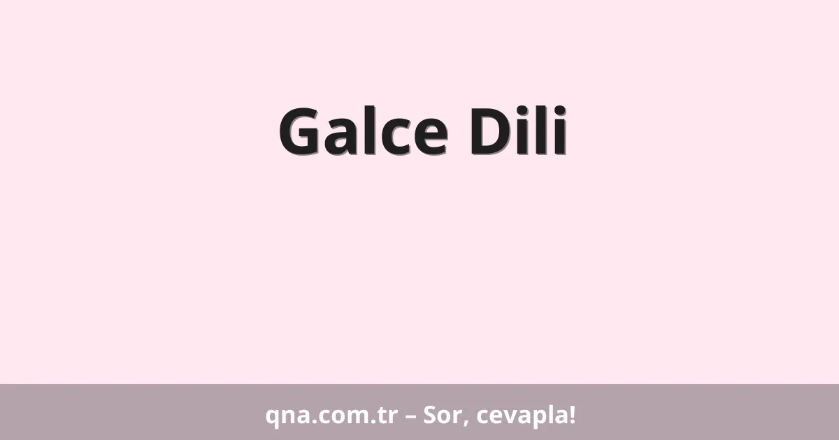 Galce Dili