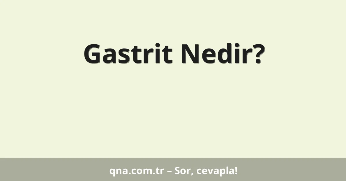 Gastrit Nedir?
