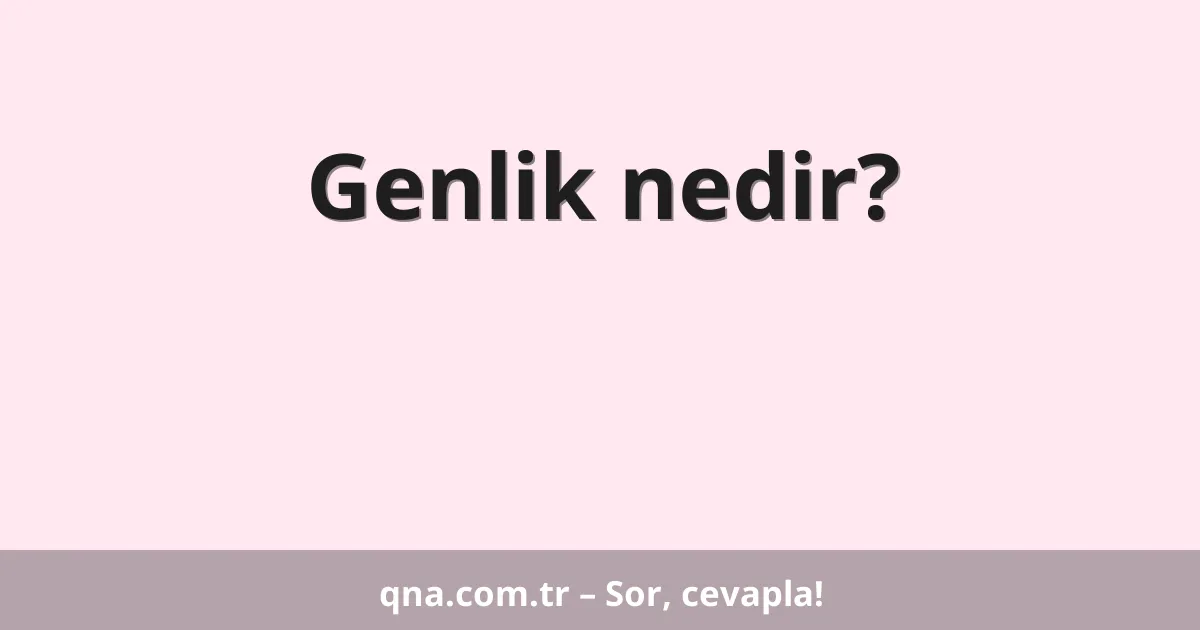 Genlik nedir?