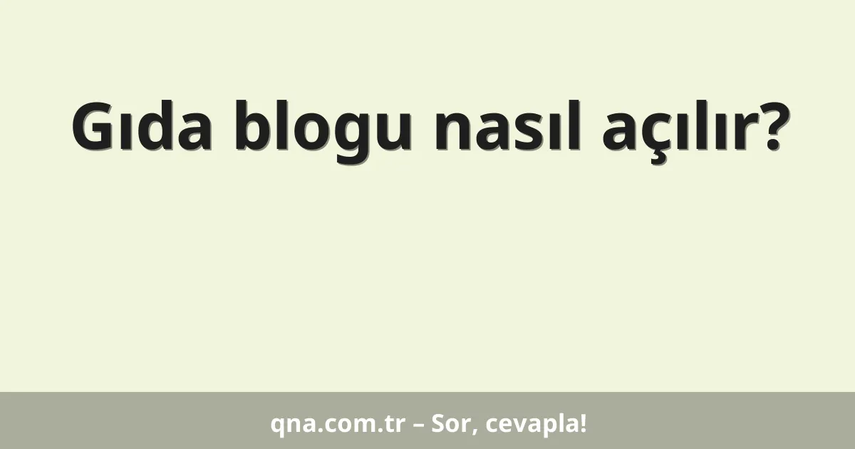 Gıda blogu nasıl açılır?