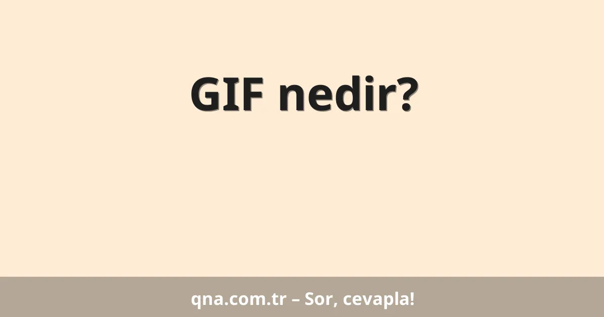 GIF nedir?