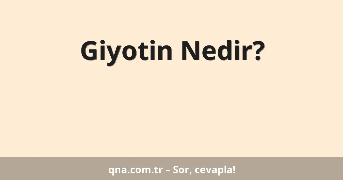 Giyotin Nedir?
