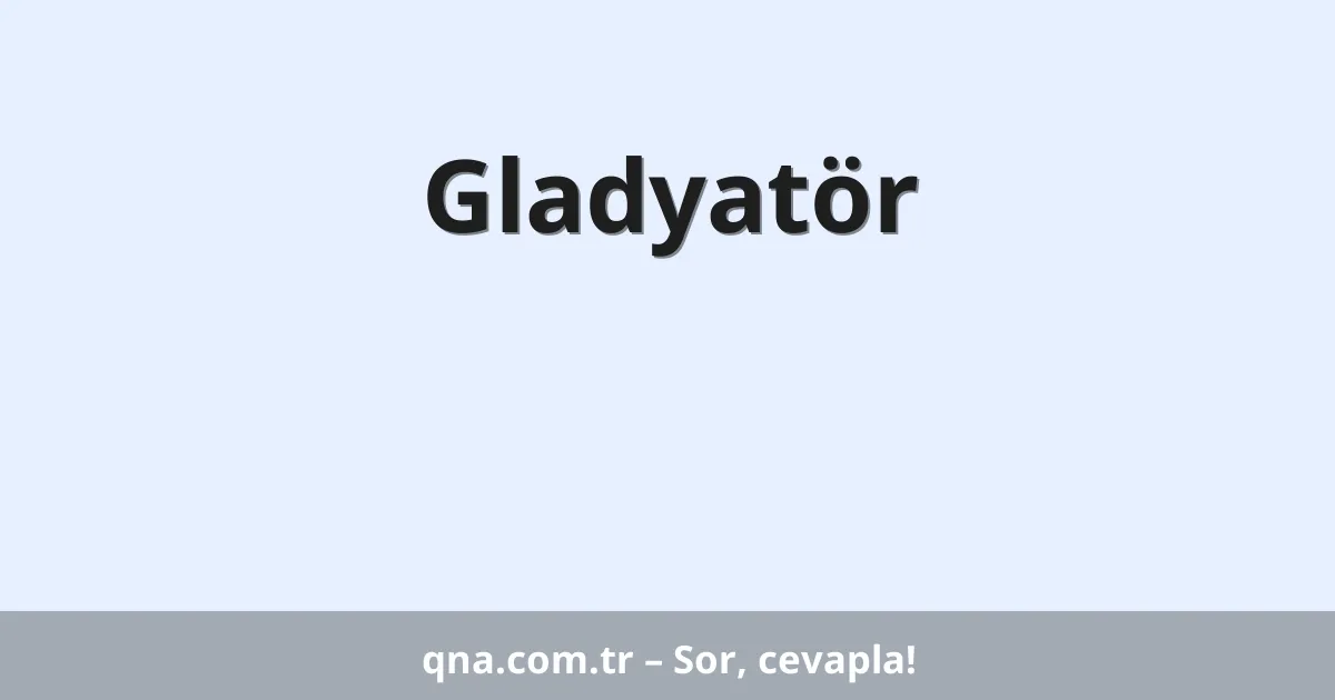 Gladyatör