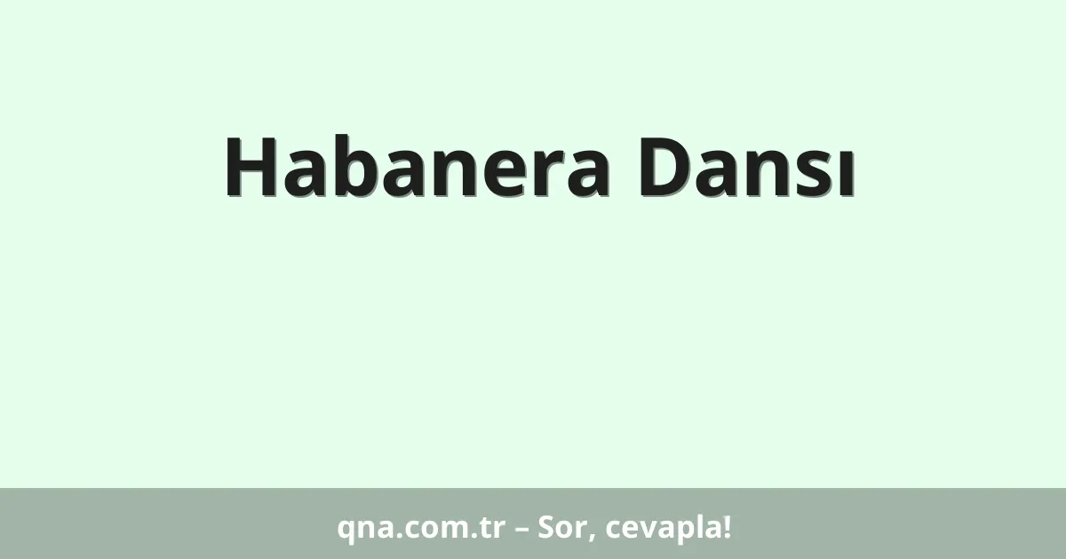 Habanera Dansı