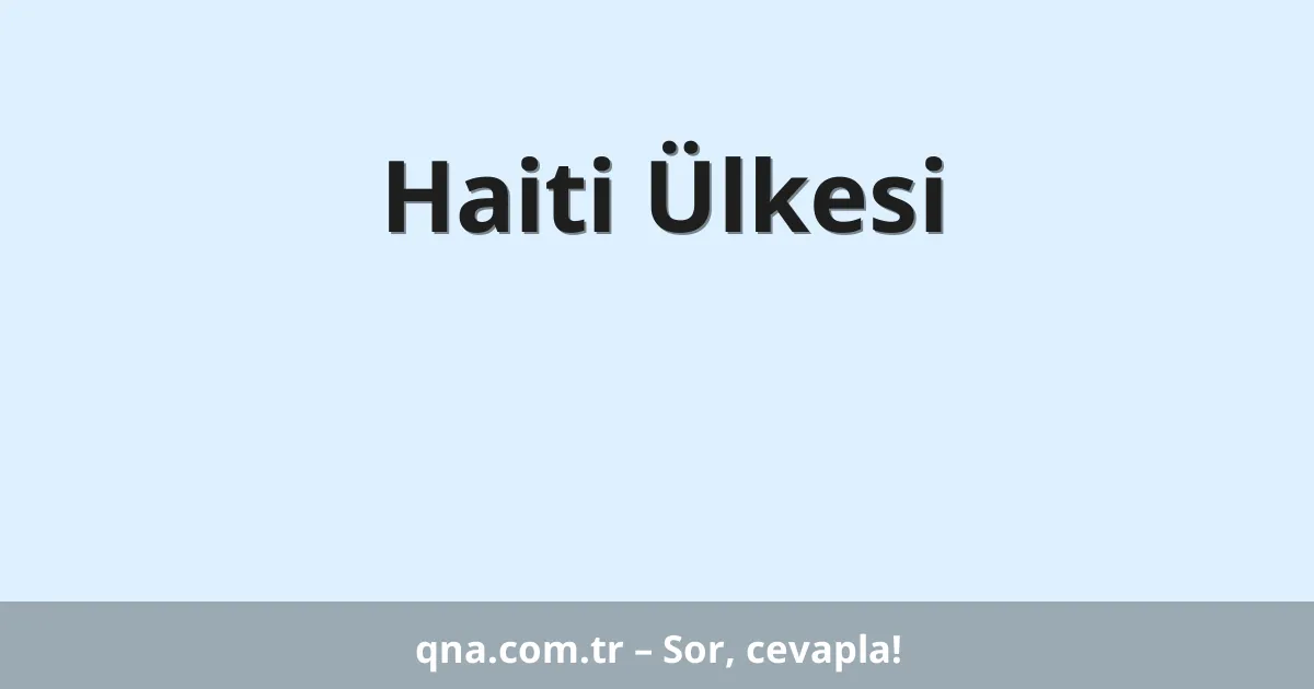 Haiti Ülkesi